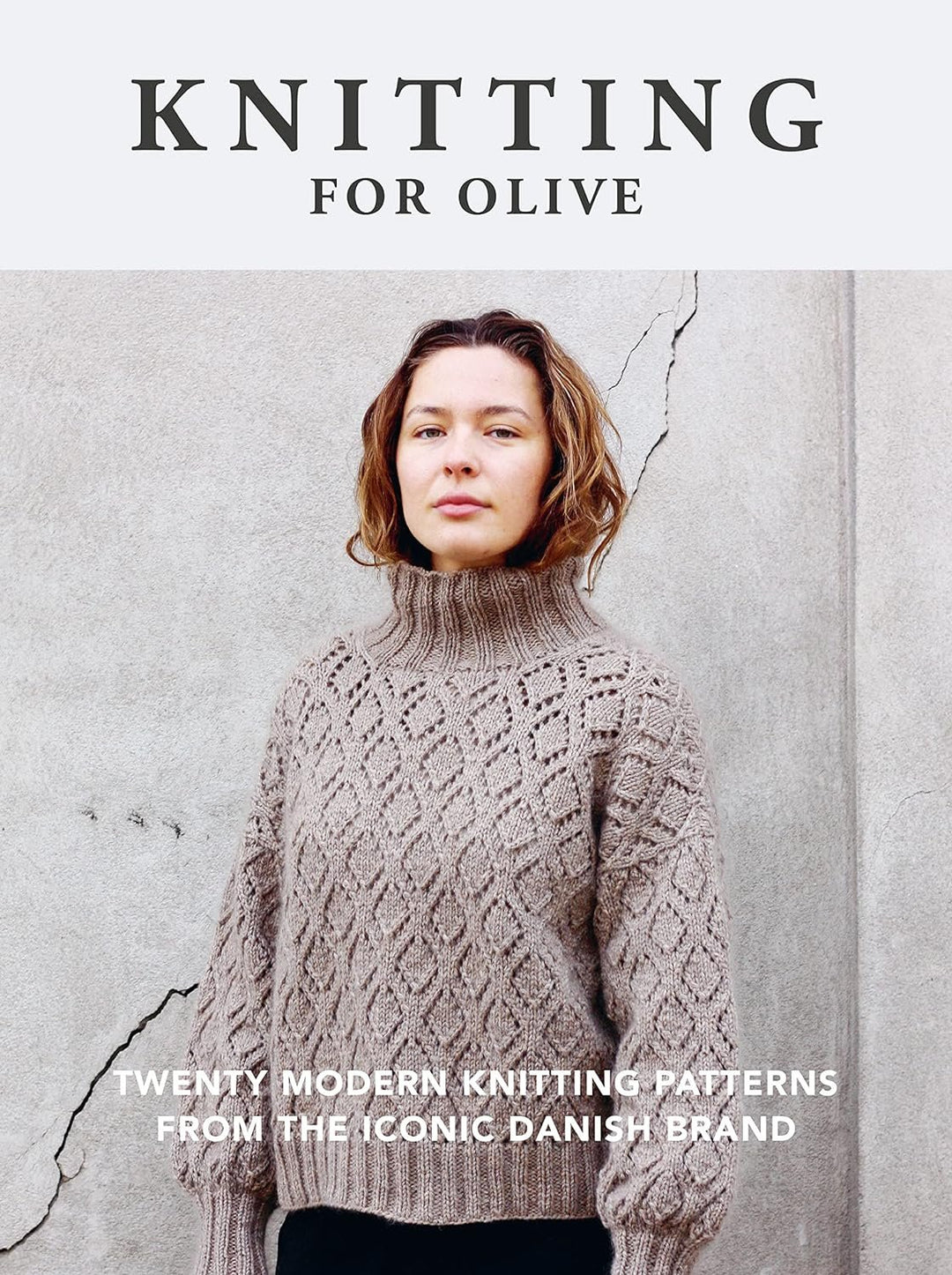 Knitting For Olive -20 Modern Knitting Patterns