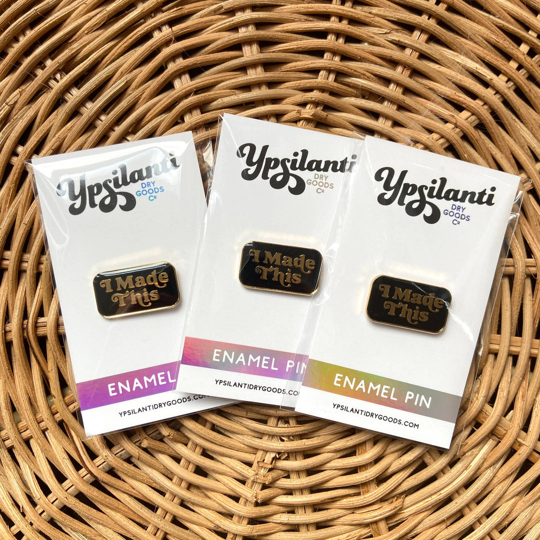 I Made This Enamel Pin- Black